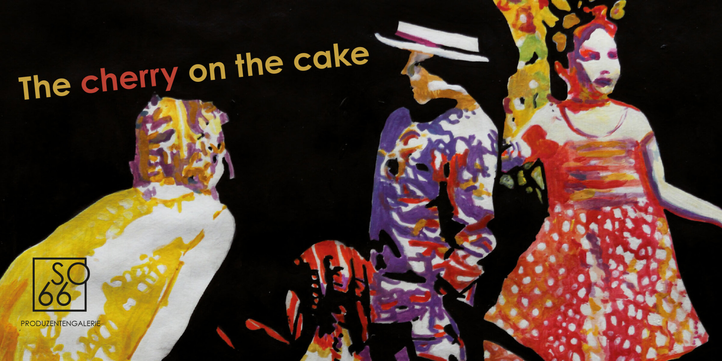 The cherry on the cake – eine Gemeinschaftsausstellung der SO66 Künstlerinnen